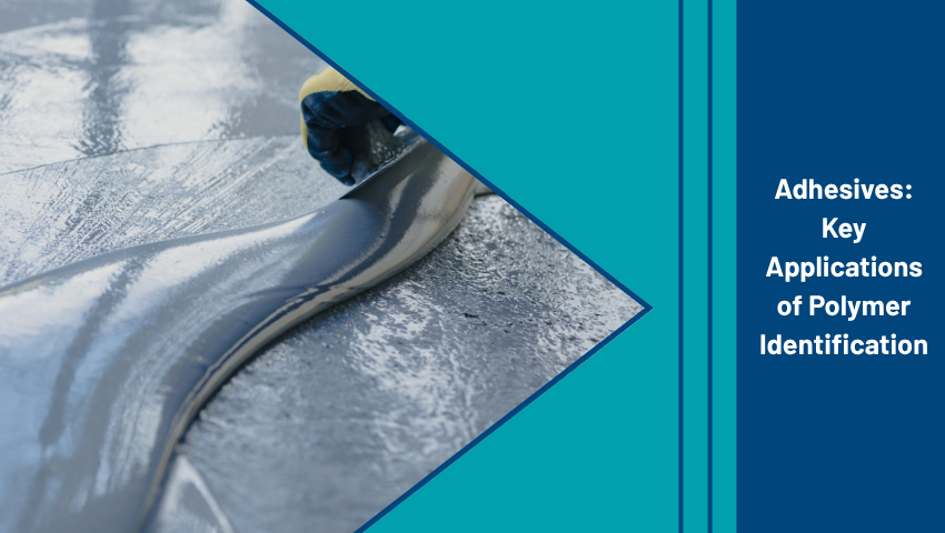 JEOL USA blog | Adhesives: Key Applications of Polymer Identifica