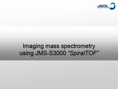 Imaging mass spectrometry using JMS-S3000 SpiralTOF™