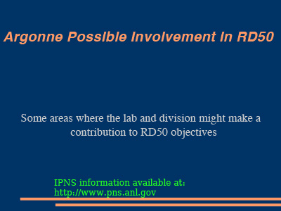 Argonne Possible Involvement in RD50