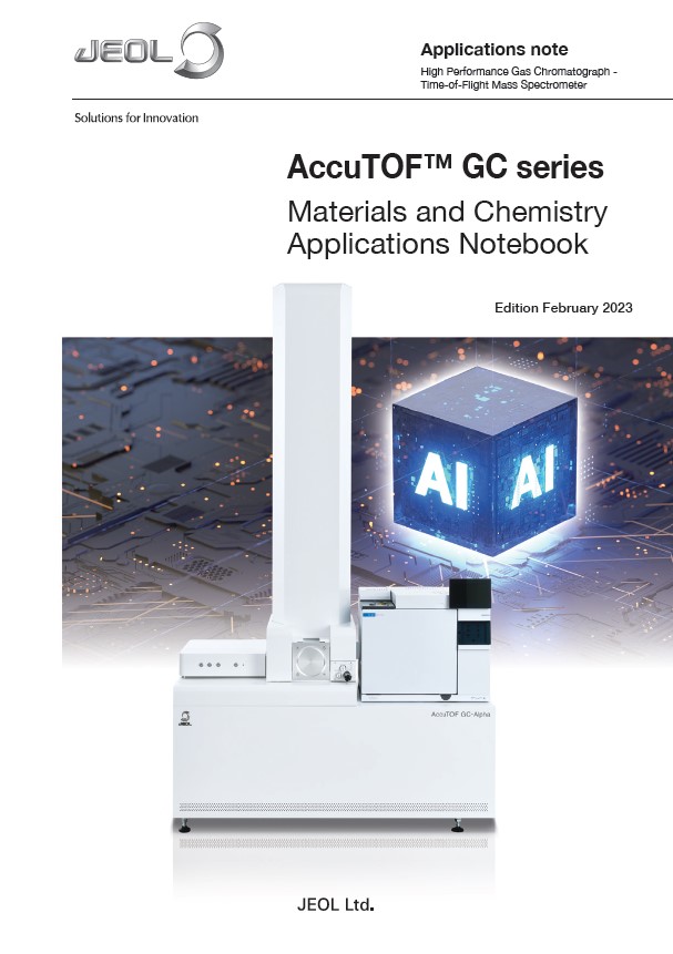 Download the AccuTOF GC Materials and Chemistry Applications Notebook